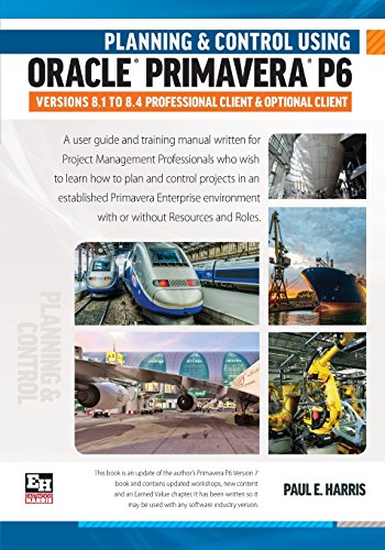Immagine dell'editore per Planning and Control Using Oracle Primavera P6 Versions 8.1 to 8.4: Professional Client & Optional Client venduto da Revaluation Books