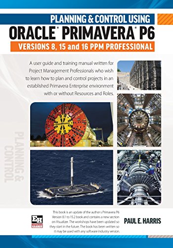 9781925185416: Planning & Control Using Oracle Primavera P6 Versions 8, 15 & 16 PPM Professional