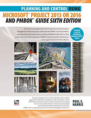 Stock image for Planning and Control Using Microsoft Project 2013 or 2016 and PMBOK Guide Sixth Edition for sale by PBShop.store US