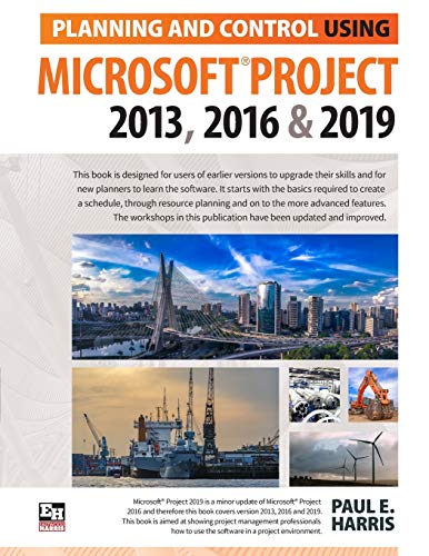 Stock image for Planning and Control Using Microsoft Project 2013, 2016 & 2019 for sale by Ergodebooks