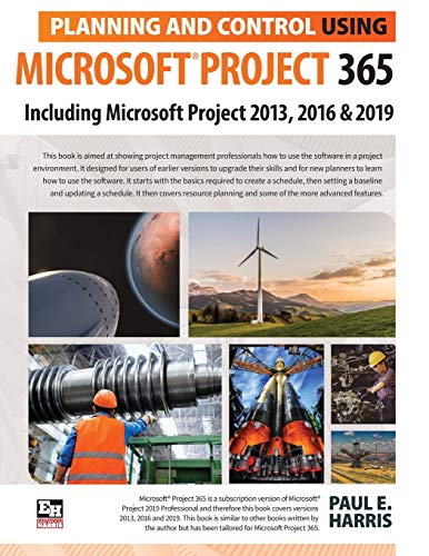 Beispielbild fr Planning and Control Using Microsoft Project 365: Including Microsoft Project 2013, 2016 and 2019 zum Verkauf von GreatBookPrices