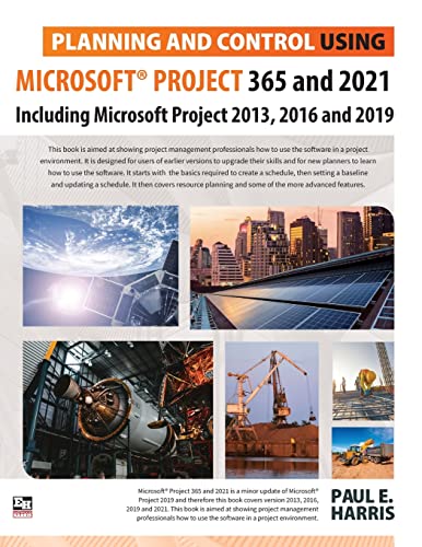 9781925185850: Planning and Control Using Microsoft Project 365 and 2021: Including 2019, 2016 and 2013