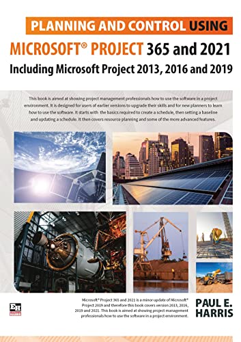 9781925185867: Planning and Control Using Microsoft Project 365 and 2021: Including 2019, 2016 and 2013