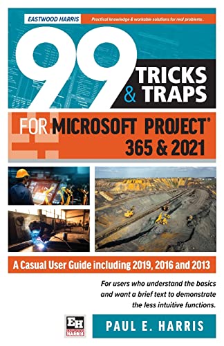 Beispielbild fr 99 Tricks and Traps for Microsoft Project 365 and 2021 zum Verkauf von Blackwell's