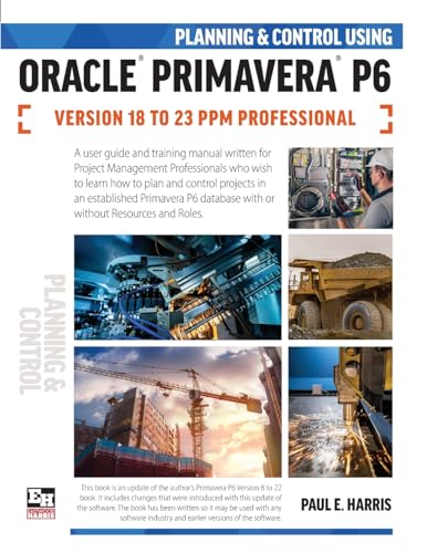 Beispielbild fr Planning and Control Using Oracle Primavera P6 Versions 18 to 23 PPM Professional zum Verkauf von Blackwell's