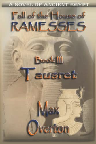 9781925191912: Fall of the House of Ramesses, Book 3: Tausret (Fall of the House of Ramesses, Ancient Egyptian Novels)