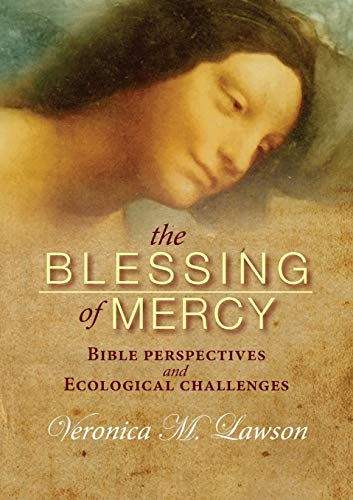 Beispielbild fr The Blessing of Mercy: Biblical perspectives and ecological challenges zum Verkauf von Ria Christie Collections