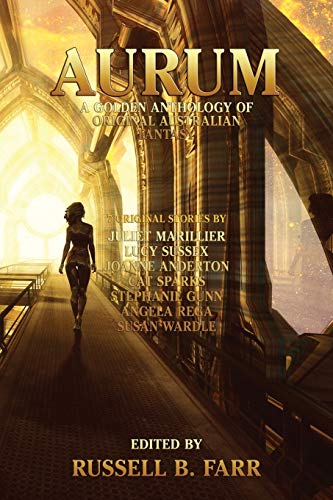 Beispielbild fr Aurum: A golden anthology of original Australian fantasy zum Verkauf von Buchpark