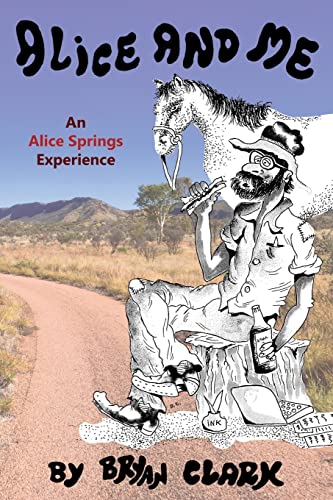 9781925219852: Alice and Me: An Alice Springs Experience