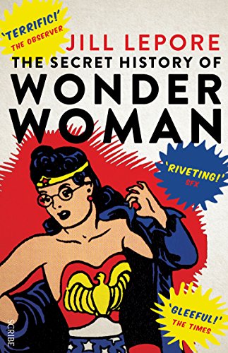 9781925228113: The Secret History Of Wonder Woman