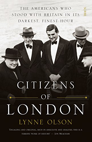 Beispielbild fr Citizens of London: the Americans who stood with Britain in its darkest, finest hour zum Verkauf von WorldofBooks