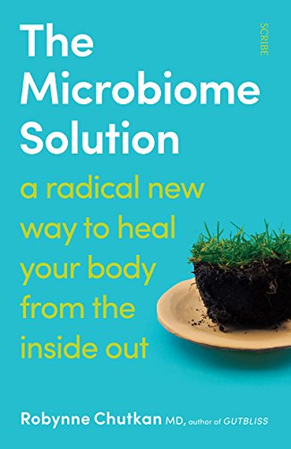 9781925228328: The Microbiome Solution: a radical new way to heal your body from the inside out