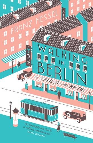 Beispielbild fr Walking in Berlin: a flaneur in the capital zum Verkauf von WorldofBooks