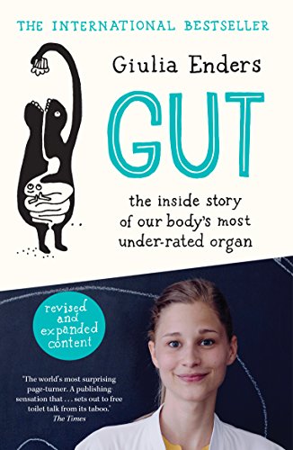 Stock image for Gut: the inside story of our bodys most under-rated organ for sale by WorldofBooks