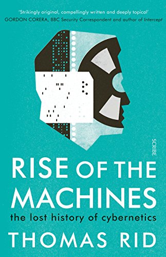 Stock image for Rise of the Machines: the lost history of cybernetics for sale by WorldofBooks