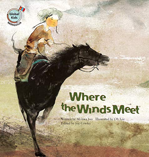 Stock image for Where the Winds Meet: Mongolia (Global Kids Storybooks) for sale by Books Unplugged
