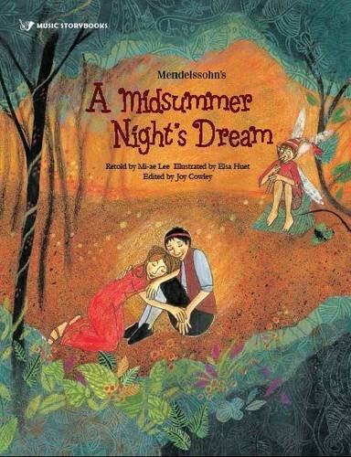 9781925233780: Mendelssohn's A Midsummer Night's Dream (Music Storybooks)