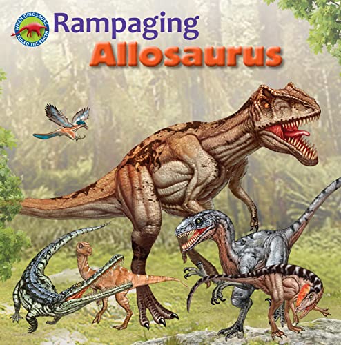 Stock image for Rampaging Allosaurus for sale by Blackwell's