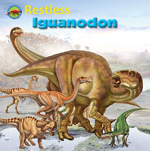Stock image for Restless Iguanodon for sale by ThriftBooks-Atlanta