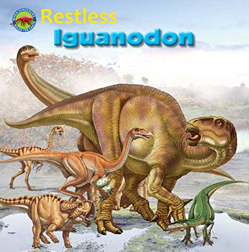 Stock image for Restless Iguanodon for sale by Revaluation Books