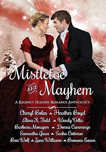 Beispielbild fr Mistletoe and Mayhem: A Regency Holiday Romance Anthology zum Verkauf von Irish Booksellers