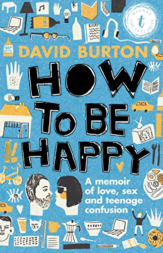 9781925240344: How to Be Happy: A Memoir of Love, Sex and Teenage Confusion