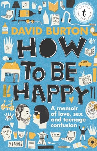 Stock image for How to Be Happy: A Memoir of Love, Sex and Teenage Confusion for sale by WorldofBooks