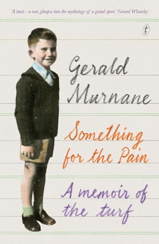 Beispielbild fr Something for the Pain: A Memoir of the Turf zum Verkauf von Books From California