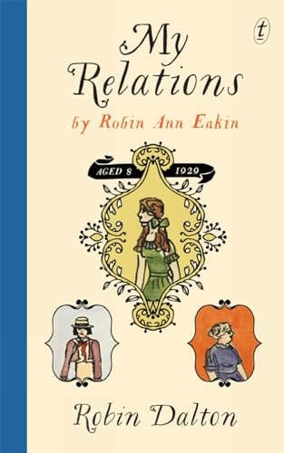 Beispielbild fr My Relations : By Robin Ann Eakin, Aged 8, 1929 zum Verkauf von WorldofBooks