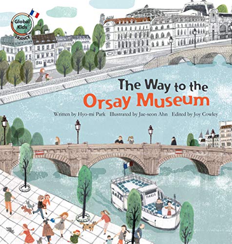 Stock image for The Way to the Orsay Museum: France (Global Kids Storybooks) for sale by SecondSale