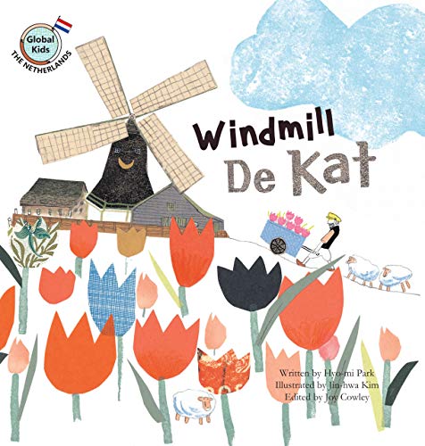 Stock image for Windmill De Kat: Netherlands (Global Kids Storybooks) for sale by HPB-Diamond