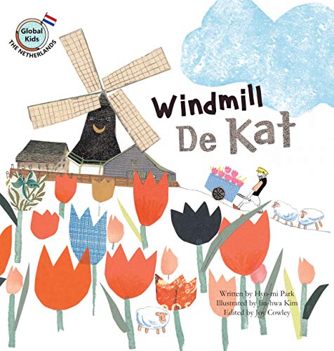 9781925247534: Windmill de Kat: Netherlands (Global Kids Storybooks) [Idioma Ingls]