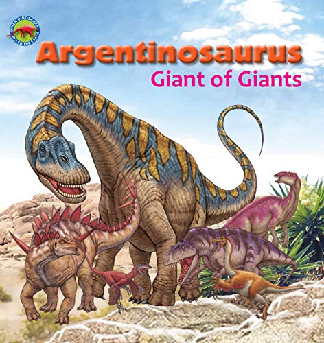 Stock image for Argentinosaurus, Giant of Giants for sale by Better World Books: West
