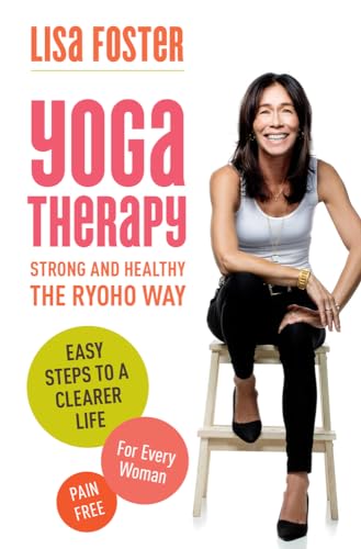 

Yoga Therapy: Strong and Healthy: The Ryoho Way