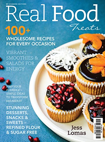 9781925265255: Real Food Treats: 100+ Wholesome Recipes for Every Occasion