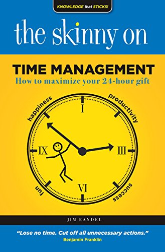 Beispielbild fr The Skinny on Time Management : How to Maximize Your 24-Hour Gift zum Verkauf von Better World Books: West