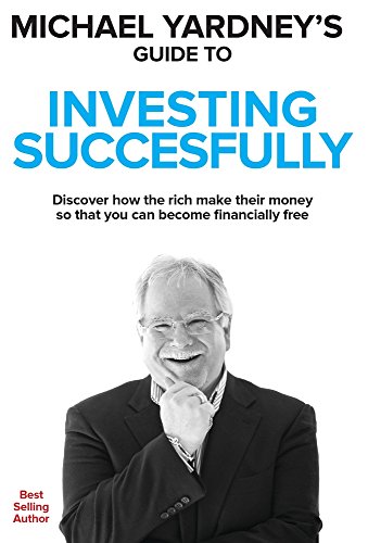 Beispielbild fr Michael Yardney's Guide to Investing Successfully zum Verkauf von Books From California