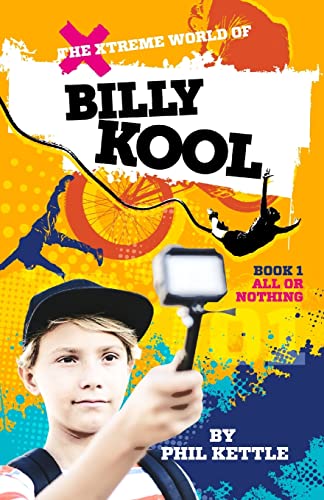 Beispielbild fr All or Nothing: Book 1: The Xtreme World of Billy Kool zum Verkauf von Buchpark