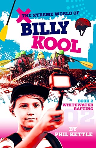 Beispielbild fr Whitewater Rafting: Book 2: The Xtreme World of Billy Kool zum Verkauf von Buchpark