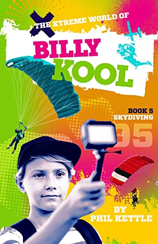 Beispielbild fr Skydiving: Book 5: The Xtreme World of Billy Kool zum Verkauf von Buchpark