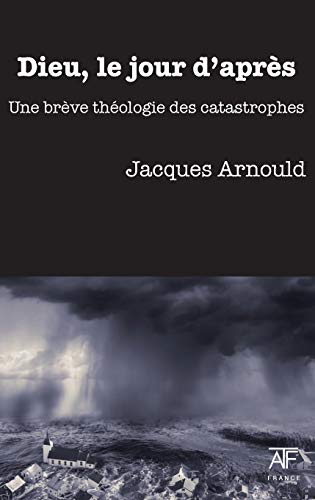 Beispielbild fr Dieu, le jour d'apres: Une brve thologie des catastrophes (French Edition) zum Verkauf von Ria Christie Collections