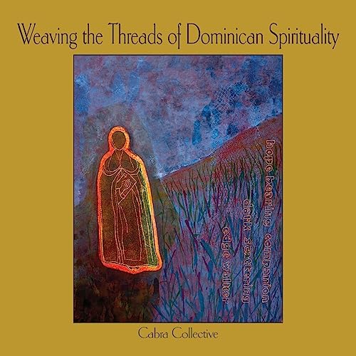 Stock image for Weaving the Threads of Dominican Spirituality for sale by PBShop.store US