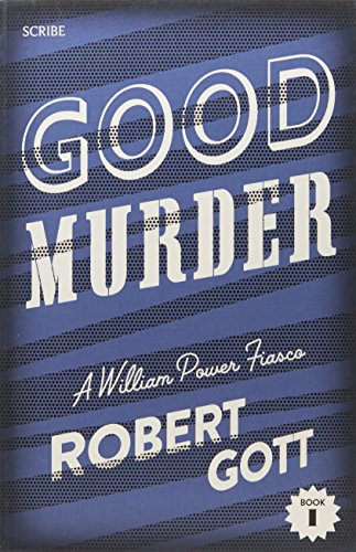 9781925321081: Good Murder: A William Power Fiasco