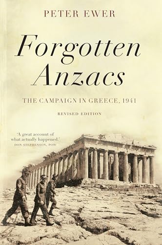 Beispielbild fr Forgotten Anzacs: the campaign in Greece, 1941 zum Verkauf von GF Books, Inc.