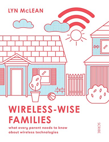 Imagen de archivo de Wireless-Wise Families: what every parent needs to know about wireless technologies a la venta por WorldofBooks