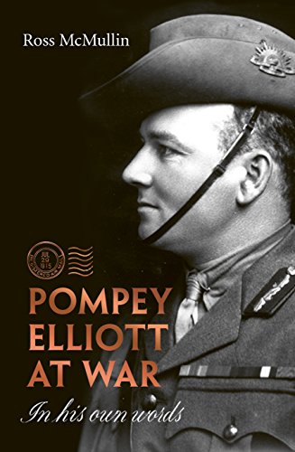 9781925322415: Pompey Elliott at War: In His Own Words