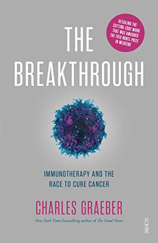 9781925322484: The Breakthrough: Immunotherapy and the Race to Cure Cancer