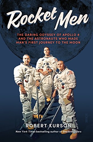 Beispielbild fr Rocket Men: The Daring Odyssey of Apollo 8 and the Astronauts who made man's first journey to the Moon zum Verkauf von Caryota Book Exchange