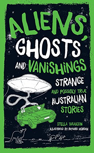 Stock image for Aliens, Ghosts and Vanishings: Strange and Possibly True Australian Stories for sale by AwesomeBooks
