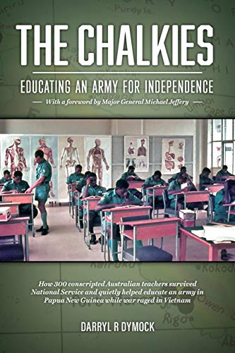 Stock image for The Chalkies: Educating an Army for Independence for sale by Welcome Back Books